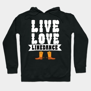 Live love linedance Hoodie